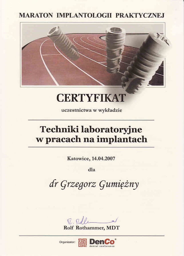 Certyfikat - Maraton Implantologii Praktycznej, techniki laboratoryjne w pracach na implantach (2007)